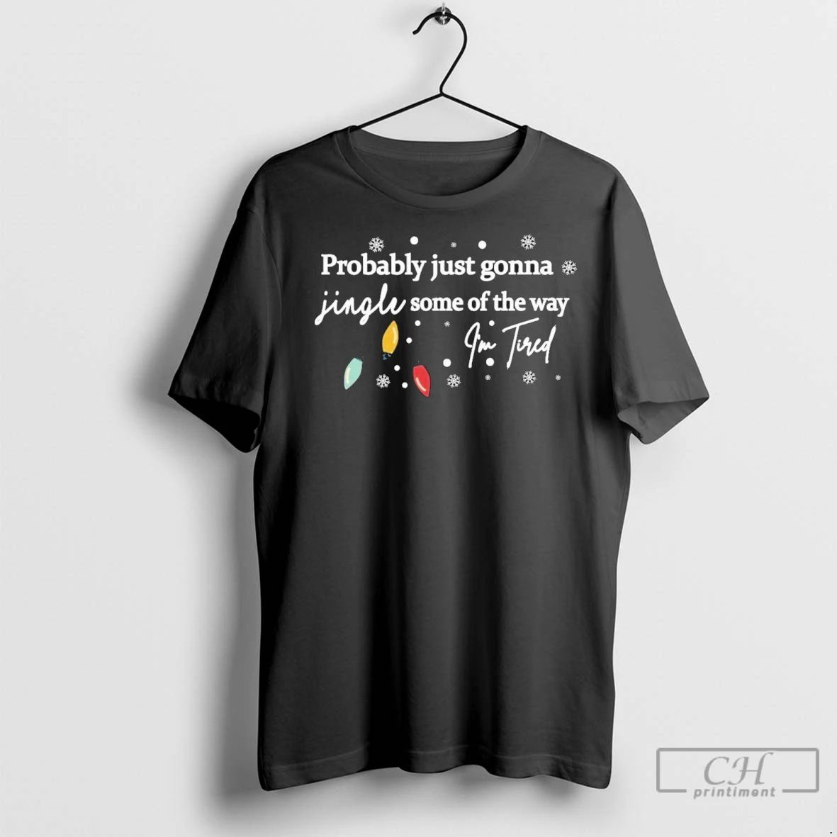 Premium Probably Just Gonna Jingle Some Of The Way Im Tired Unisex T-shirt, Sweatshirt, Hoodie, Long Sleeve Tee - T-Shirt, Sweatshirt, Hoodie