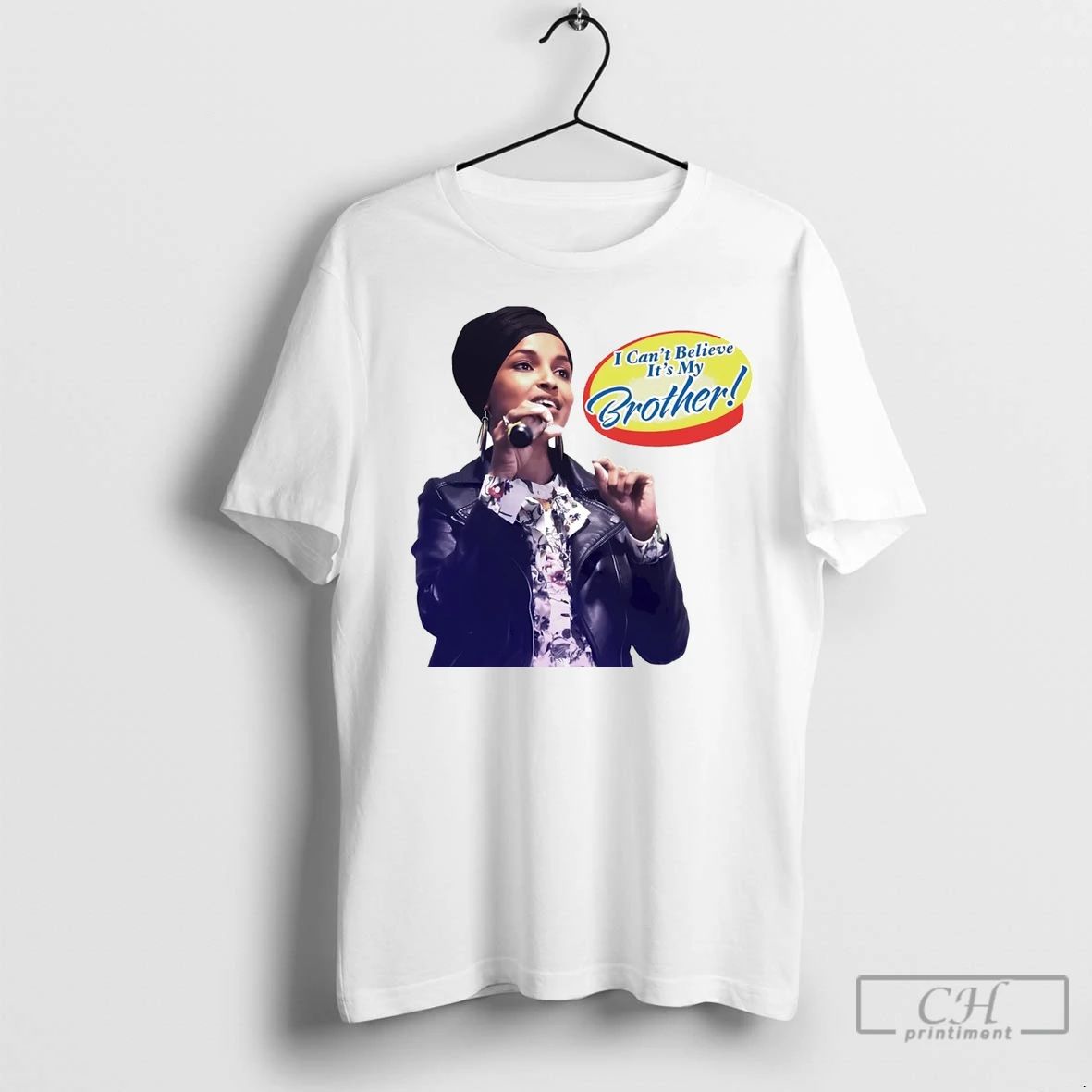 Premium Ilhan Omar I Cant Believe Its My Brother Unisex T-shirt, Sweatshirt, Hoodie, Long Sleeve Tee - T-Shirt, Sweatshirt, Hoodie