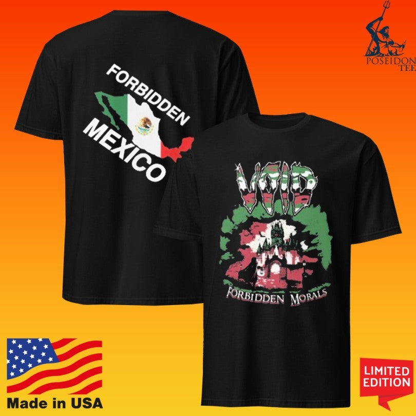 Void Forbidden Mexico Morals T-shirt Unisex T-shirt, Sweatshirt, Hoodie, Long Sleeve Tee - T-Shirt, Sweatshirt, Hoodie