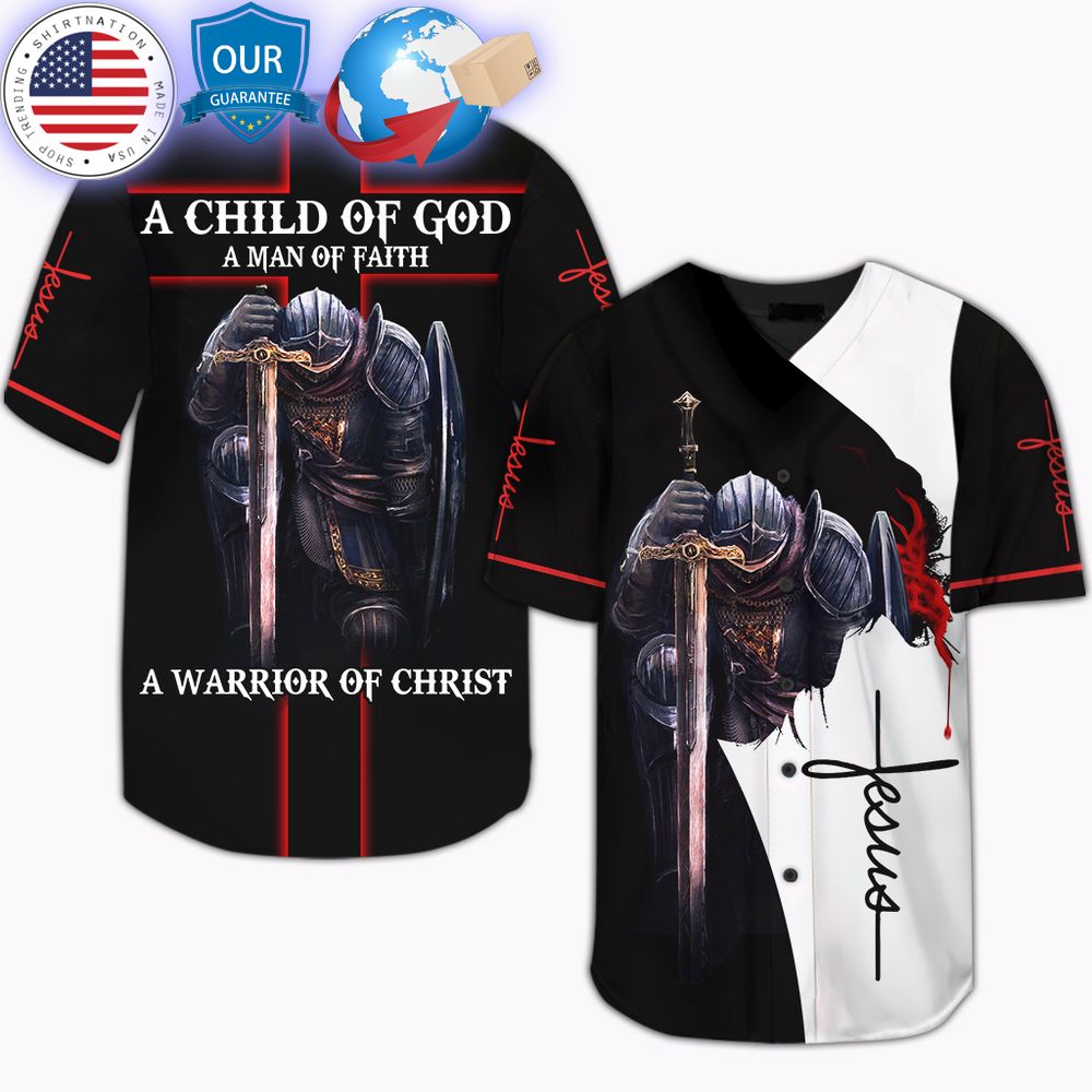 HOT A Child of God A Man Of Faith A Warrior Of Christ Jesus Baseball Jersey Unisex T-shirt, Sweatshirt, Hoodie, Long Sleeve Tee - T-Shirt, Sweatshirt, Hoodie
